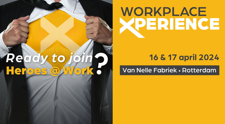 16 april 2024: Heroes @ Work: het thema van WorkPlace Xperience 2024