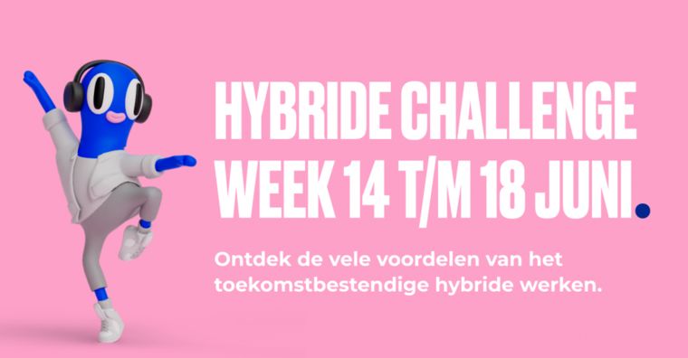Hybride Challenge Week over voordelen toekomstbestendig hybride werken