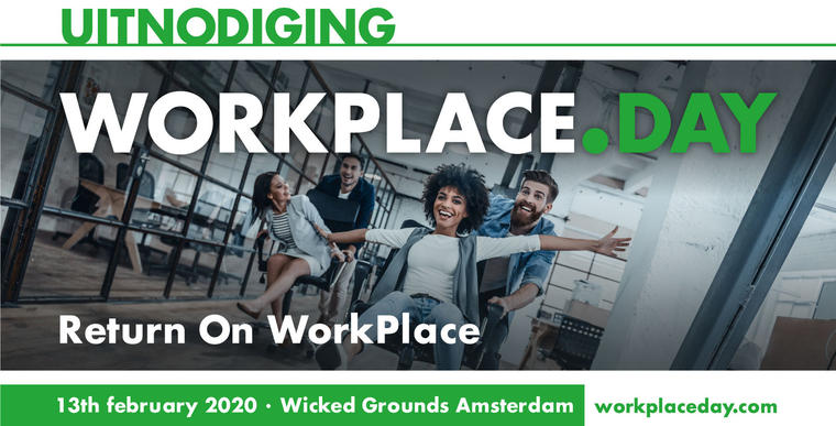 13 februari 2020: WorkPlace Day 2020 met als thema Return on WorkPlace